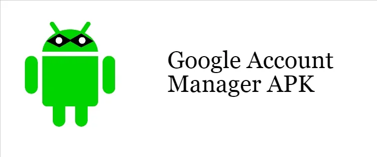 Google Account Manager APK by apkasal.com