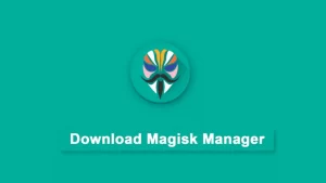 Magisk APK Latest Version 25.2 Download Free For Android 1