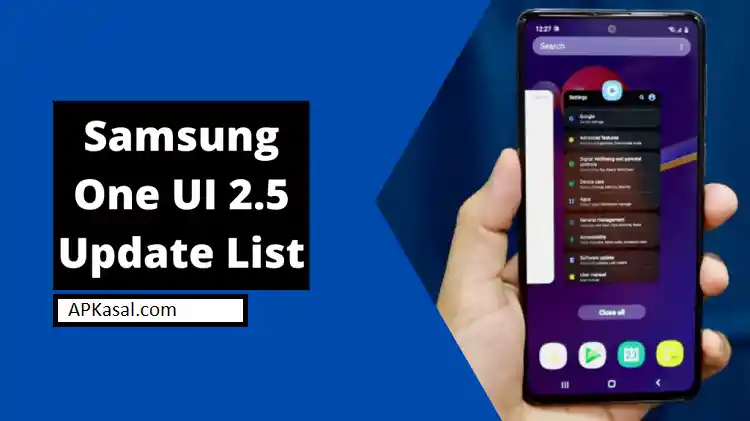 Samsung One UI 2.5 Update List (Official) Latest News & Updates